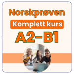 Norskprøven A2-B1 komplett forberedelse. Digitalt kurs med øvelser i lesing, lytting, skriving og muntlig norsk for nivå A2-B1.