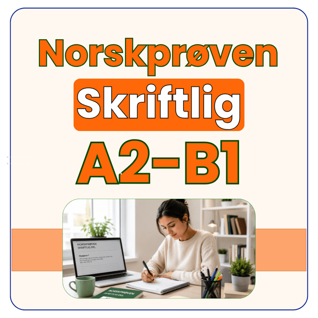 Norskprøven skriftlig A2-B1 digitalt kurs med skriveoppgaver og eksempelsvar.