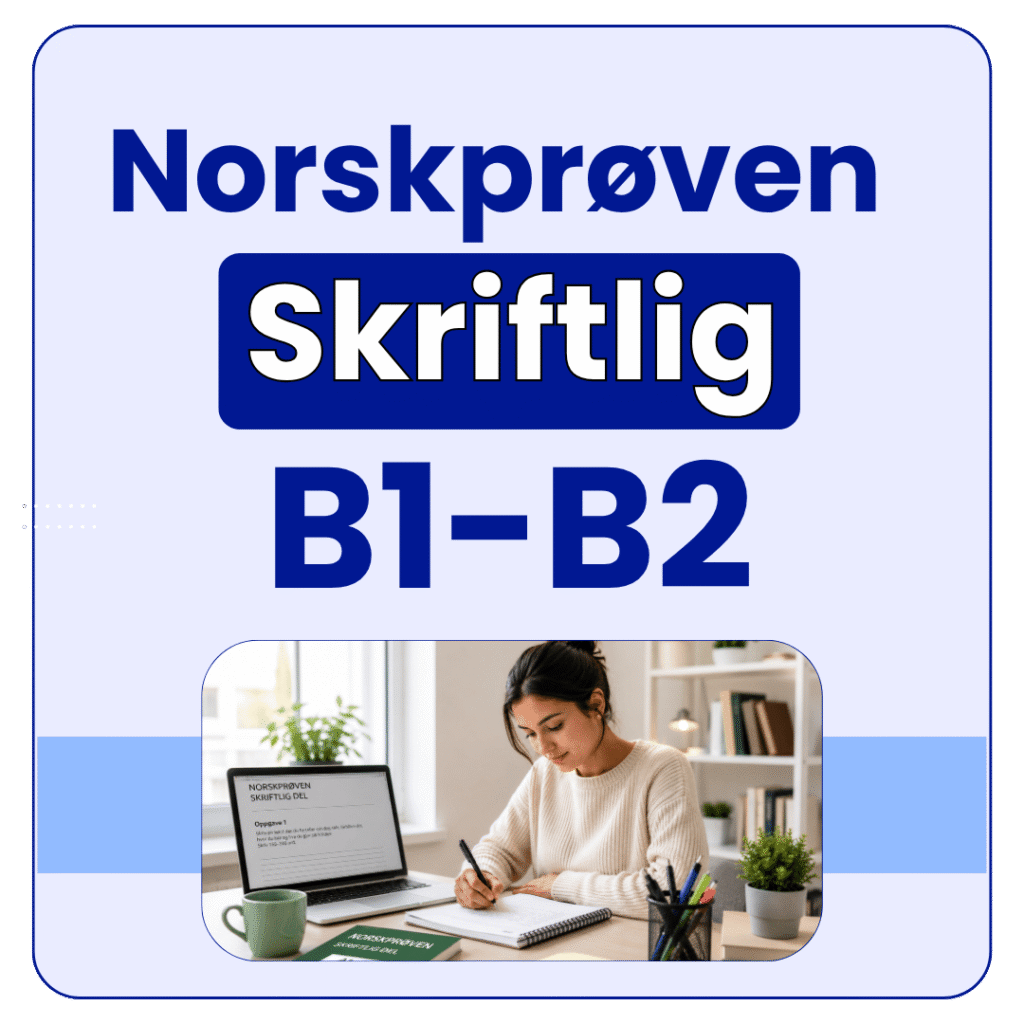 Norskprøven skriftlig B1-B2 digitalt kurs med avanserte skriveoppgaver og eksempeltekster.