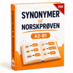 PDF med synonymer til Norskprøven A2-B1 som hjelper deg å variere ordforrådet og skrive bedre tekster.