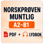 PDF og lydbok med 100 spørsmål og svar til Norskprøven muntlig A2-B1 for trening av muntlige ferdigheter.