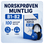 PDF og lydbok med 100 spørsmål og svar til Norskprøven muntlig B1-B2 for trening av muntlige ferdigheter på B2-nivå.