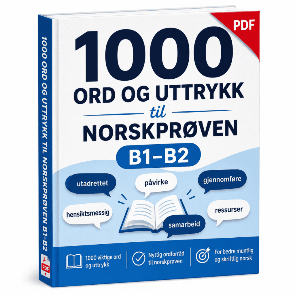 PDF med 1000 ord og uttrykk til Norskprøven B1-B2 for bedre ordforråd, lesing, skriving og muntlig norsk.