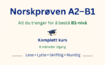 Norskprøven A2-B1 komplett kurs for å bestå B1-nivå med lytte, lese, skriftlig og muntlig