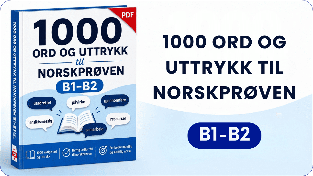 Digitalt kurs med 1000 ord og uttrykk til Norskprøven B1-B2 for å bygge et sterkere norsk ordforråd.