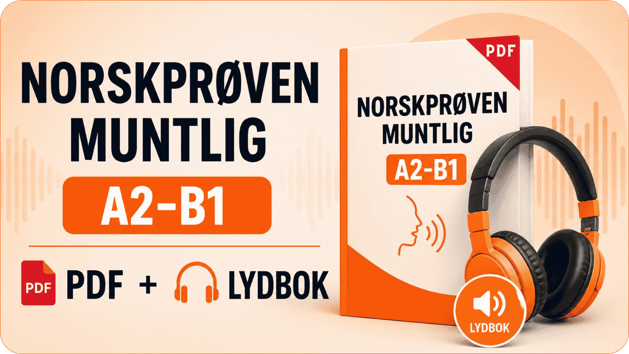 Norskprøven muntlig A2-B1 med PDF og lydbok som inneholder 100 spørsmål og svar til muntlig norskprøve.