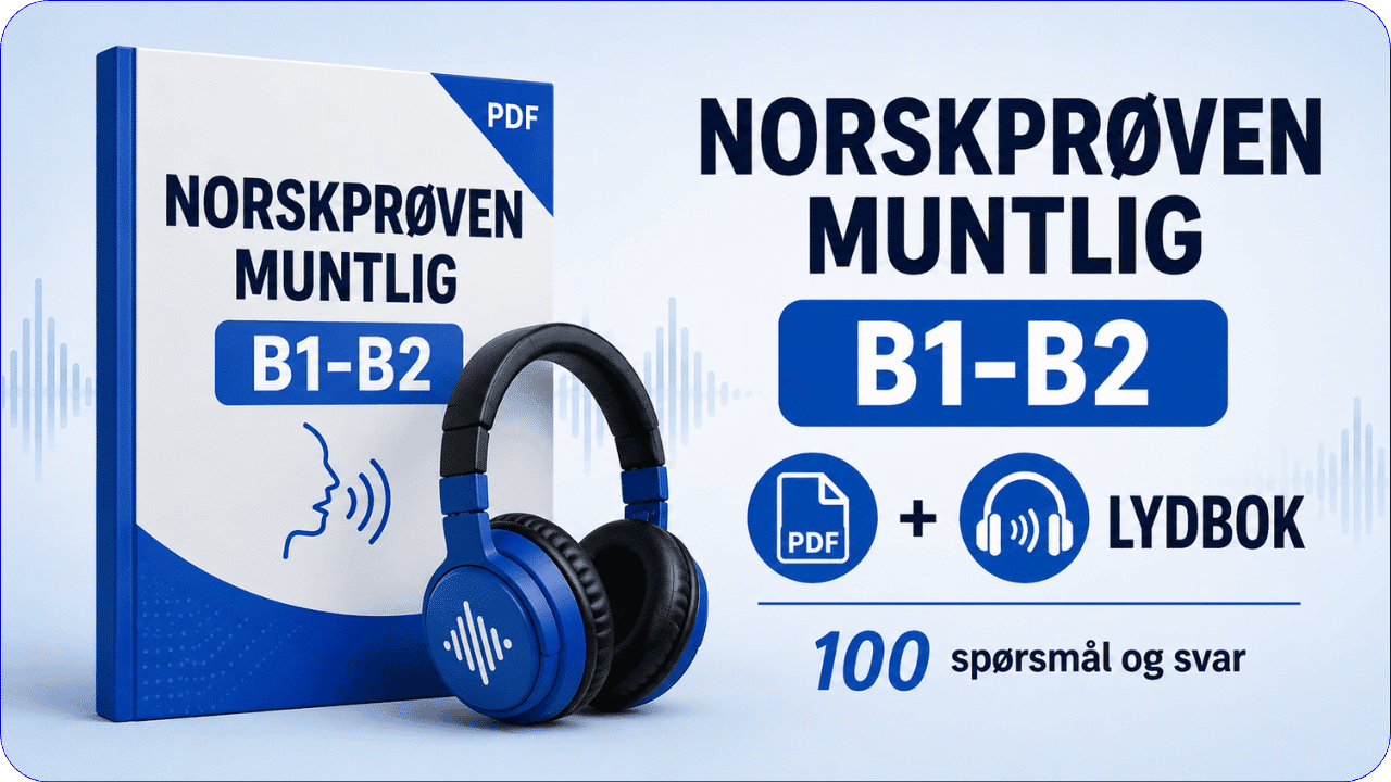 Norskprøven muntlig B1-B2 med PDF og lydbok som inneholder 100 spørsmål og svar til muntlig norskprøve.
